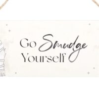 Go Smudge Yourself Hanging Sign - Image 2